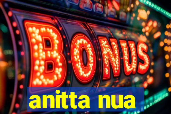 anitta nua